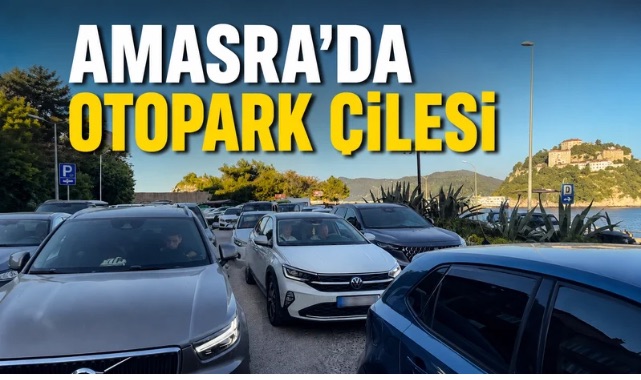 Amasra’da Otopark Çilesi