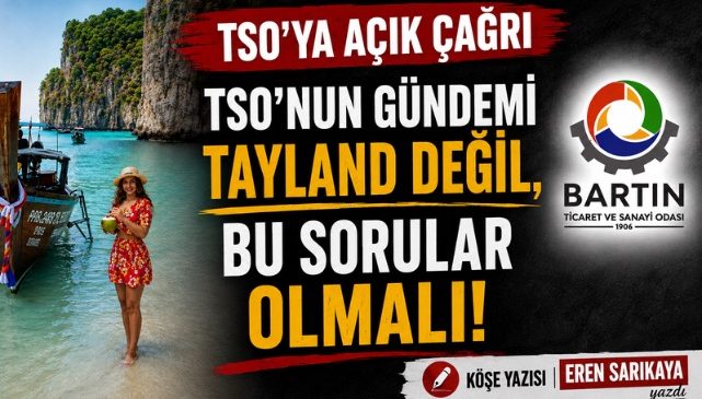 TSO’NUN GÜNDEMİ TAYLAND DEĞİL, BU SORULAR OLMALI!