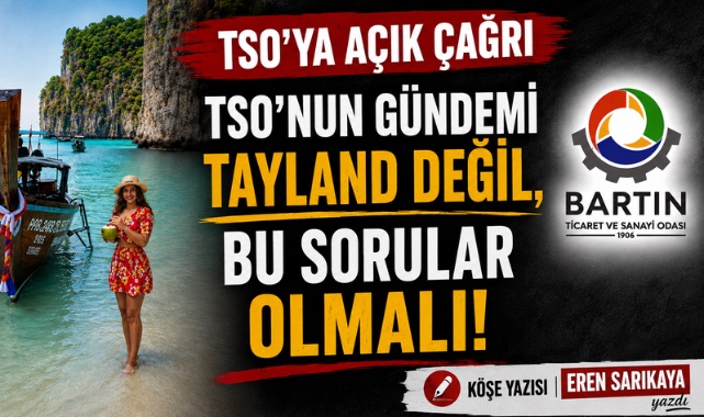 TSO’NUN GÜNDEMİ TAYLAND DEĞİL, BU SORULAR OLMALI!