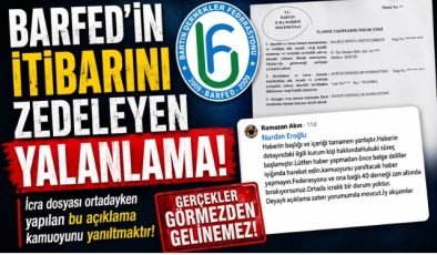 BARFED’İN İTİBARINI ZEDELEYEN YALANLAMA! 