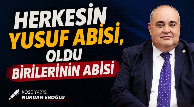 HERKESİN YUSUF ABİSİ, OLDU BİRİLERİNİN ABİSİ