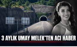 3 AYLIK UMAY MELEK’TEN ACI HABER
