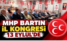 MHP BARTIN İL KONGRESİ 13 EYLÜL’DE