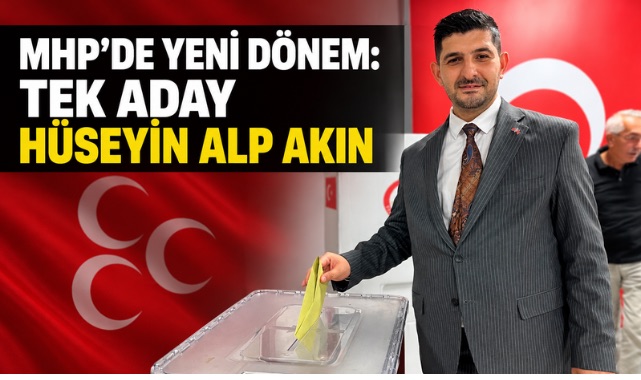 MHP’DE YENİ DÖNEM: TEK ADAY HÜSEYİN ALP AKIN