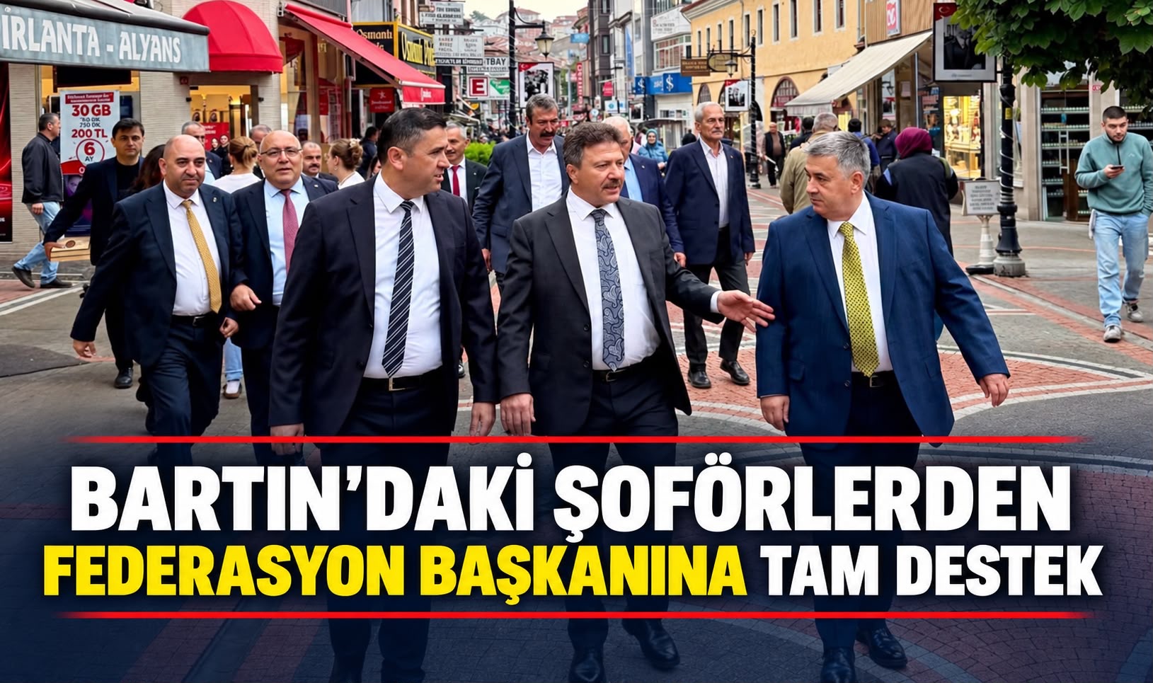 BARTIN’DAKİ ŞOFÖRLERDEN FEDERASYON BAŞKANINA TAM DESTEK