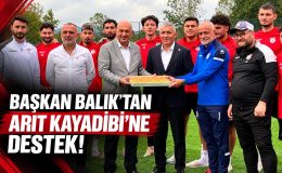 BAŞKAN BALIK’TAN ARIT KAYADİBİ’NE DESTEK!